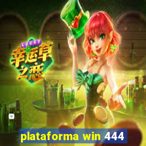 plataforma win 444